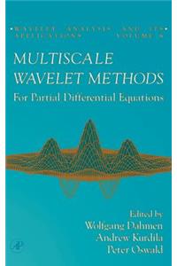 Multiscale Wavelet Methods for Partial Differential Equations