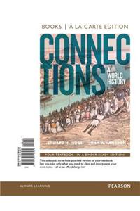 Connections: A World History, Volume 2, Books a la Carte Edition Plus New Myhistorylab for World History -- Access Card Package