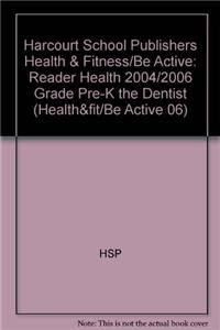 Harcourt Health & Fitness: Reader Pre-K the Dentist