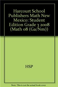 Harcourt School Publishers Math: Student Edition Grade 3 2008