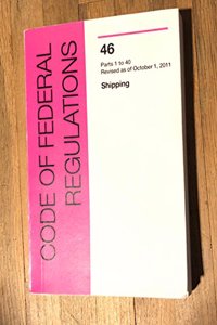 Code of Federal Regulations, Title 46, Shipping, PT. 90-139, Revised as of October 1, 2011