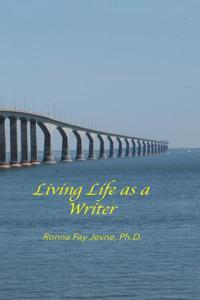 Living Life as a Writer
