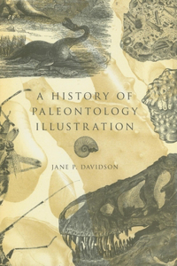 A A History of Paleontology Illustration History of Paleontology Illustration