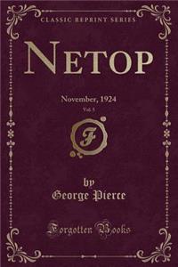 Netop, Vol. 5: November, 1924 (Classic Reprint)