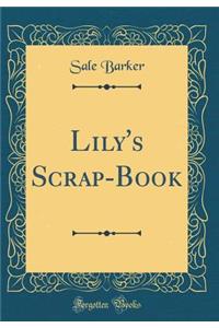 Lily's Scrap-Book (Classic Reprint)