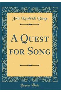 A Quest for Song (Classic Reprint)