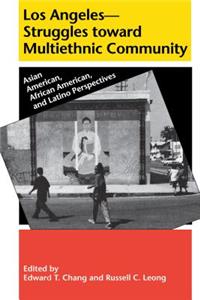 Los Angeles--Struggles Toward Multiethnic Community