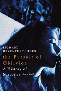 The Pursuit of Oblivion: A Social History of Drugs Hardcover â€“ 11 October 2001