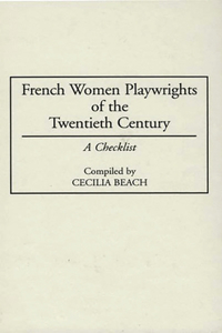 French Women Playwrights of the Twentieth Century