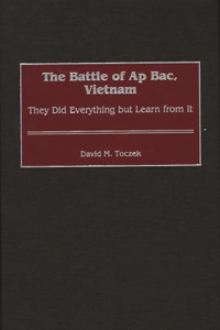 The Battle of Ap Bac, Vietnam