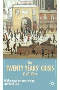 The Twenty Years' Crisis, 1919-1939: Reissued with New Introduction