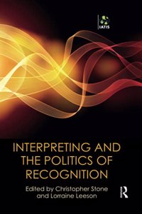 Interpreting and the Politics of Recognition