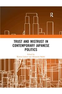 Trust and Mistrust in Contemporary Japanese Politics