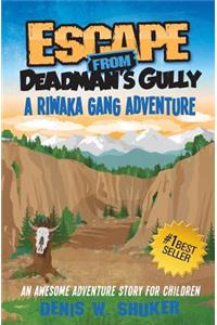 Escape from Deadman's Gully