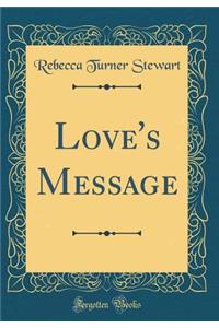 Love's Message (Classic Reprint)