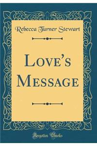 Love's Message (Classic Reprint)