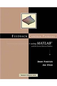 Feedback Control Problems Using MATLAB and the Control System Toolbox