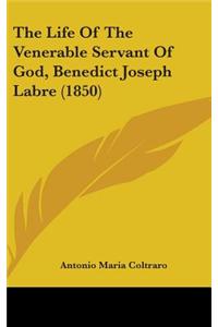 The Life Of The Venerable Servant Of God, Benedict Joseph Labre (1850)