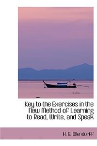 Key to the Exercises in the New Method of Learning to Read, Write, and Speak