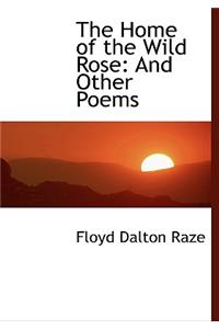 The Home of the Wild Rose