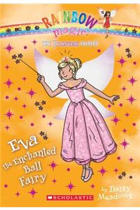 Eva the Enchanted Ball Fairy