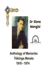 Dr Sione Mangisi Anthology of Memories