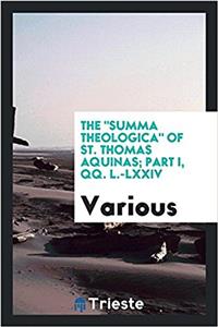 THE  SUMMA THEOLOGICA  OF ST. THOMAS AQU