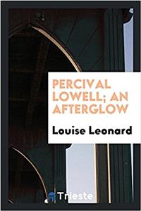PERCIVAL LOWELL; AN AFTERGLOW