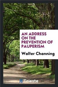 An Address on the Prevention of Pauperism