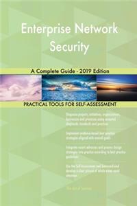 Enterprise Network Security A Complete Guide - 2019 Edition