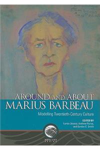 Around and about Marius Barbeau