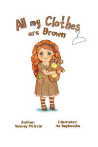 All My Clothes Are Brown