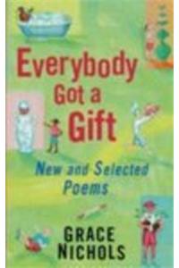 Everybody Got A Gift
