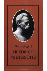 The Sayings of Nietzsche