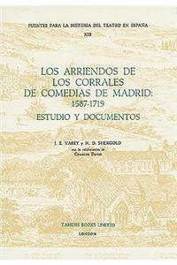 Los Arriendos de los Corrales de Comedias de Madrid: 1587-1719