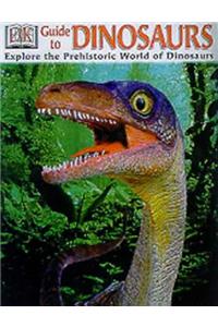 Dorling Kindersley Guide to Dinosaurs