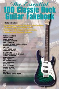 The Essential 100 Classic Rock Guitar Fakebook