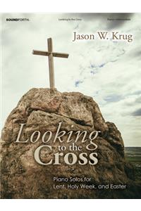 Looking to the Cross - Piano collection