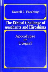 Ethical Challenge of Auschwitz and Hiroshima