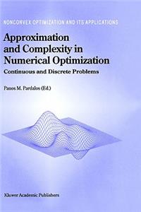 Approximation and Complexity in Numerical Optimization