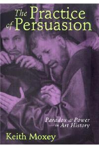 Practice of Persuasion