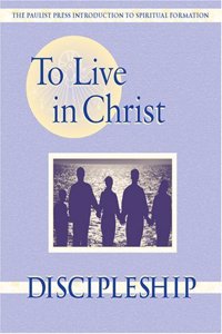 To Live in Christ - Discipleship