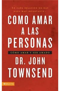 Cómo Amar a Las Personas