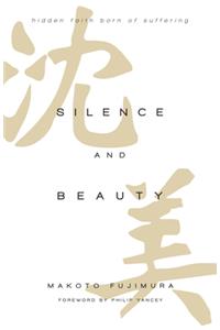 Silence and Beauty Intl Ed