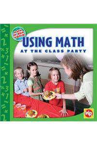 Using Math at the Class Party