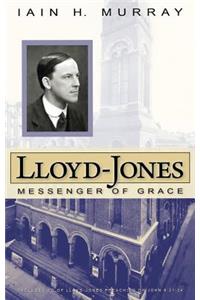 Lloyd-Jones: Messenger of Grace