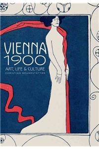 Vienna 1900: Art, Life & Culture