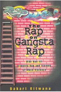 Rap on Gangsta Rap: Who Run It?