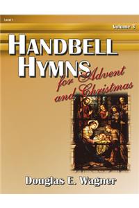 Handbell Hymns for Advent and Christmas, Vol. 3