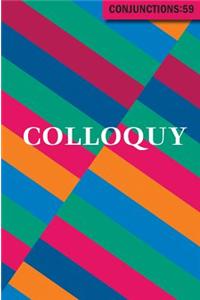 Conjunctions: 59, Colloquy